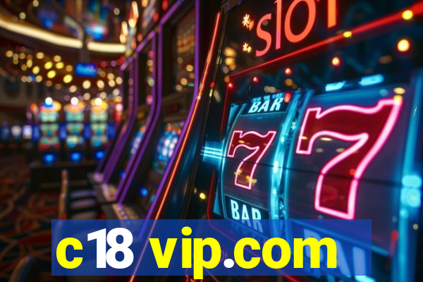 c18 vip.com